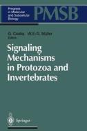 Signaling Mechanisms in Protozoa and Invertebrates edito da Springer Berlin Heidelberg