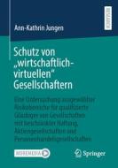 Schutz von "wirtschaftlich-virtuellen" Gesellschaftern di Ann-Kathrin Jungen edito da Springer-Verlag GmbH