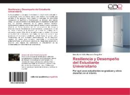 Resiliencia y Desempeño del Estudiante Universitario di Dairaliz del Valle Marcano Gurgullón edito da EAE
