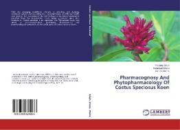 Pharmacognosy And Phytopharmacology Of Costus Speciosus Koen di Pradeep Singh, Ratan Lal Khosa, Garima Mishra edito da LAP Lambert Academic Publishing
