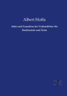 Atlas und Grundriss der Verbandlehre für Studierende und Ärzte di Albert Hoffa edito da Vero Verlag