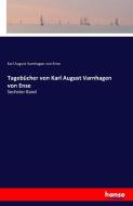 Tagebücher von Karl August Varnhagen von Ense di Karl August Varnhagen Von Ense edito da hansebooks