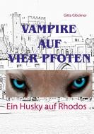 Ein Husky auf Rhodos di Gitta Glöckner edito da Books on Demand