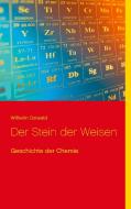 Der Stein der Weisen di Wilhelm Ostwald edito da Books on Demand