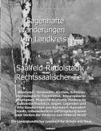 Sagenhafte Wanderungen im Landkreis Saalfeld-Rudolstadt - Rechtssaalischer Teil di Alexander Blöthner edito da Books on Demand
