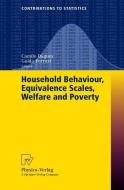 Household Behaviour, Equivalence Scales, Welfare and Poverty edito da Physica-Verlag HD