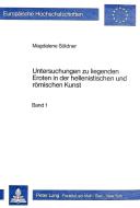 Untersuchungen zu liegenden Eroten in der hellenistischen und römischen Kunst di Magdalene Söldner edito da Lang, Peter GmbH