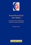 Immobilienverkauf Ohne Makler di Wilfried Gradwohl edito da Books on Demand