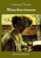 Münchnerinnen di Ludwig Thoma edito da Hofenberg