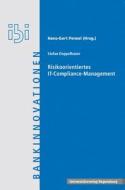 Risikoorientiertes It-Compliance-Management di Stefan Doppelbauer edito da Universitatsverlag Regensburg