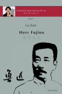 Lu Xun "herr Fujino": In Vereinfachtem Und Traditionellem Chinesisch, Mit Pinyin Und Nützlichen Angaben Zum Selbststudium di Lu Xun edito da Rudi-Verlag