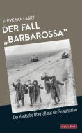 Der Fall "Barbarossa" di Steve Hollasky edito da manifest.