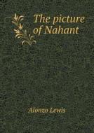 The Picture Of Nahant di Alonzo Lewis edito da Book On Demand Ltd.