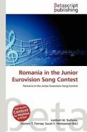 Romania in the Junior Eurovision Song Contest edito da Betascript Publishing
