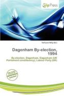 Dagenham By-election, 1994 edito da Culp Press