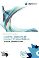 National Theatre of Greece Drama School edito da Spellpress
