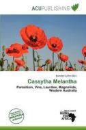 Cassytha Melantha edito da Acu Publishing