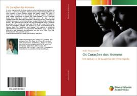 Os Corações dos Homens di Helen Otuomasirichi edito da Novas Edições Acadêmicas
