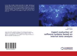 Expert evaluation of software systems based on interval data analysis di Iryna Spivak, Svitlana Krepych edito da LAP Lambert Academic Publishing