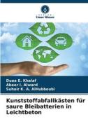 Kunststoffabfallkästen für saure Bleibatterien in Leichtbeton di Duaa E. Khalaf edito da Verlag Unser Wissen