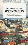THE HOUSE OF THE SEVEN GABLES di Nathaniel Hawthorne edito da Avarang Books