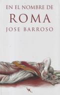 En el nombre de Roma di José Barroso edito da Pie de Página 
