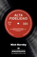 Alta Fidelidad di Nick Hornby edito da Anagrama