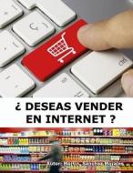Deseas Vender En Internet ? di Prof Martin Sanchez Morales Msm edito da Agencia Espanola del ISBN
