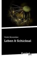 Leben & Schicksal di Violet November edito da Vindobona Verlag