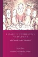 Essays in Ecumenical Theology I: Aims, Methods, Themes, and Contexts di Ivana Noble edito da BRILL ACADEMIC PUB