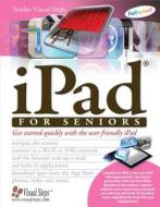 Ipad For Seniors di Studio Visual Steps edito da Visual Steps B.v