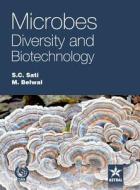 Microbes Diversity and Biotechnology di S. C. & Belwal M. Sati edito da Daya Publishing House