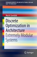 Discrete Optimization in Architecture di Machi Zawidzki edito da Springer Singapore