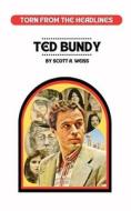 Ted Bundy di Scott Weiss edito da Headliner Books