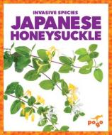 Japanese Honeysuckle di Alicia Z. Klepeis edito da JUMP