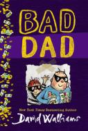 Bad Dad di David Walliams edito da HARPERCOLLINS