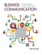 Loose Leaf for Business Communication: Developing Leaders for a Networked World di Peter Cardon edito da McGraw-Hill Education