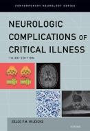Neurologic Complications of Critical Illness di Eelco F. M. Wijdicks edito da OXFORD UNIV PR