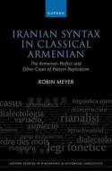 Iranian Syntax In Classical Armenian di Meyer edito da OUP Oxford