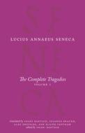 The Complete Tragedies, Volume 1 di Lucius Annaeus Seneca edito da The University Of Chicago Press
