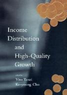 Income Distribution & High-Quality Growth di Vito Tanzi edito da MIT Press