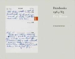 Datebooks, 1964/65 di Eva Hesse edito da Yale University Press