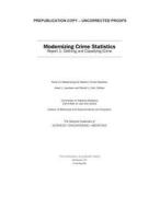 Modernizing Crime Statistics: Report 1: Defining and Classifying Crime di National Academies Of Sciences Engineeri, Division Of Behavioral And Social Scienc, Committee On Law And Justice edito da PAPERBACKSHOP UK IMPORT