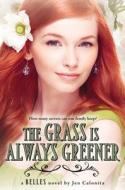 The Grass Is Always Greener di Jen Calonita edito da POPPY BOOKS