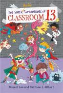 The Super Awful Superheroes of Classroom 13 di Honest Lee, Matthew J. Gilbert edito da LITTLE BROWN & CO