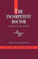 The Incompetent Doctor di Rosenthal edito da McGraw-Hill Education