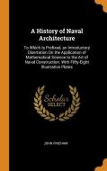A History Of Naval Architecture di John Fincham edito da Franklin Classics Trade Press