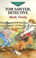 ""tom Sawyer, Detective " di Mark Twain edito da Dover Publications Inc.