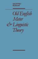 Old English Meter and Linguistic Theory di Geoffrey Russom, Russom Geoffrey edito da Cambridge University Press