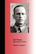 Ss-polizei: Memories Of Poland di Stephen Campbell edito da Turtle Press